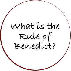 Button: What is the Rule of Benedict and what can it offer you?