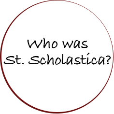 Button: Who was St. Scholastica?
